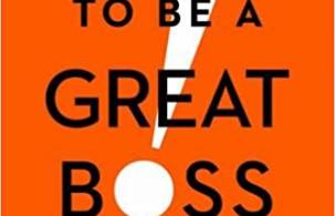 How to be a Great Boss